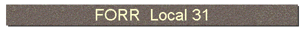 FORR  Local 31